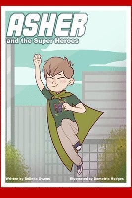 Asher and the Super Heroes 1