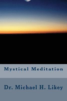 Mystical Meditation 1