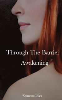 bokomslag Through the Barrier: Awakening