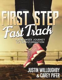 bokomslag First Steps Fast Track: A Nine Week Journey to Transformation