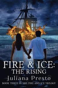 bokomslag Fire and Ice: The Rising