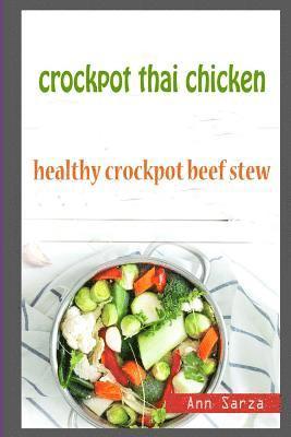 bokomslag Crockpot Thai Chicken: Healthy Crockpot Beef Stew