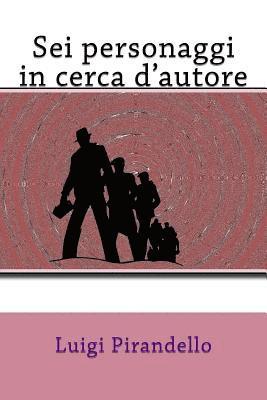 bokomslag Sei personaggi in cerca d'autore