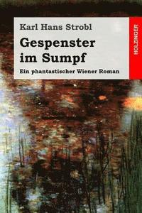 bokomslag Gespenster im Sumpf: Ein phantastischer Wiener Roman