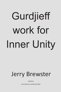 bokomslag Gurdjieff Work for Inner Unity