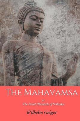 Mahanama Thera - The Mahavamsa: or the Great Chronicle of Srilanka, Häftad