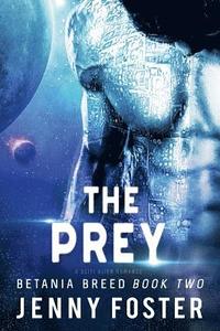 bokomslag The Prey: A SciFi Alien Romance