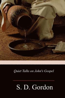 Quiet Talks on John's Gospel 1