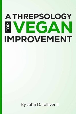 bokomslag A threpsology for vegan improvement