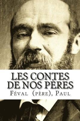 Les Contes de nos pères 1