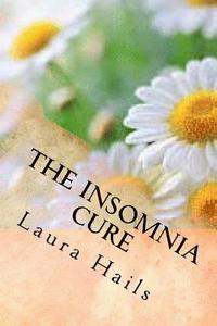 bokomslag The Insomnia Cure: A Nutritionist's Guide - Change your Diet and Banish Insomnia for Good