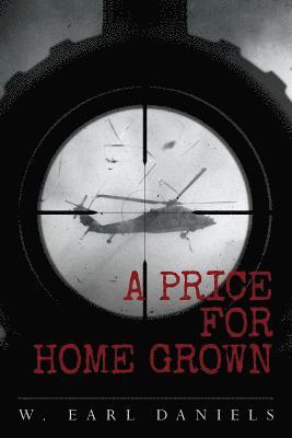 W. Earl Daniels - A Price for Home Grown, Häftad