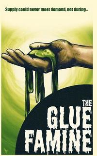 bokomslag The Glue Famine
