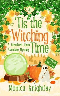 bokomslag 'Tis the Witching Time: A Stratford Upon Avondale Mystery