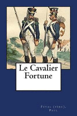 bokomslag Le Cavalier Fortune