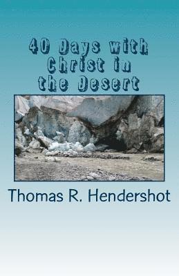 40 Days with Christ in the Desert: A Lenten Devotional 1