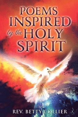 Betty Collier, Alicia M. Rivera - Poems Inspired by the Holy Spirit, Häftad