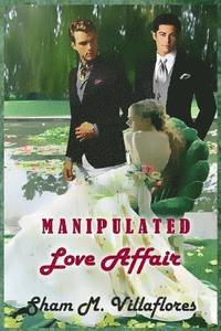 bokomslag Manipulated Love Affair (Tagalog Edition)