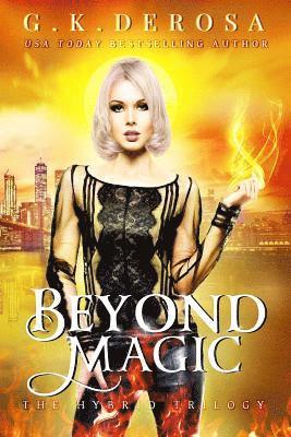 bokomslag Beyond Magic: The Hybrid Trilogy Book 3