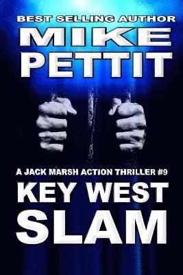 Mike Pettit - Key West Slam: Jack Marsh Action Thriller, Häftad