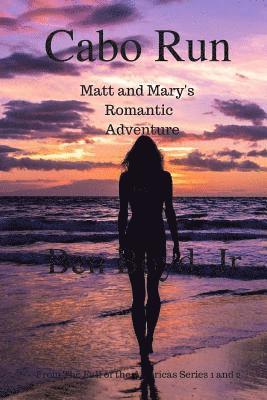 Cabo Run: Matt and Mary's Romantic Adventure 1
