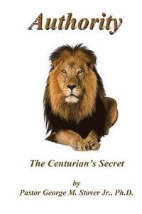 bokomslag Authority - The Centurion's Secret: Authority - The Centurion's Secret