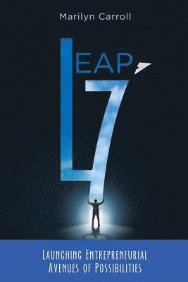 Leap Seven: 'Launching Entrepreneurial Avenues of Possibilities' 1