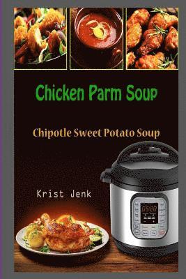 Chicken Parm Soup: Chipotle Sweet Potato Soup 1