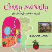 bokomslag Chatty McNally: The Child Who Tried to Vanish