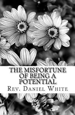 The Misfortune of being a Potential: Discovering01172018 your hidden treasure 1