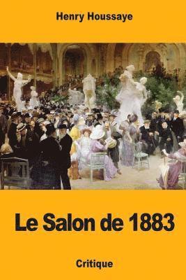 Henry Houssaye - Le Salon de 1883, Häftad