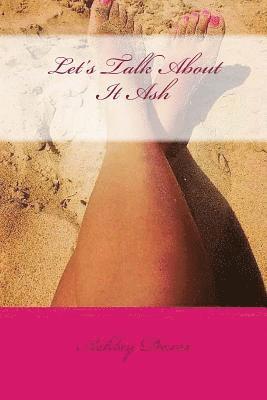 Ashley Davis - Let's Talk About It Ash, Häftad