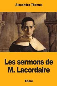 bokomslag Les sermons de M. Lacordaire