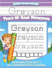 bokomslag Greyson Letter Tracing for Kids Trace my Name Workbook: Tracing Books for Kids ages 3 - 5 Pre-K & Kindergarten Practice Workbook