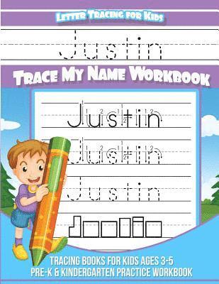 bokomslag Justin Letter Tracing for Kids Trace my Name Workbook: Tracing Books for Kids ages 3 - 5 Pre-K & Kindergarten Practice Workbook