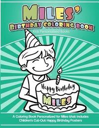bokomslag Miles's Birthday Coloring Book Kids Personalized Books: A Coloring Book Personalized for Miles that includes Children's Cut Out Happy Birthday Posters