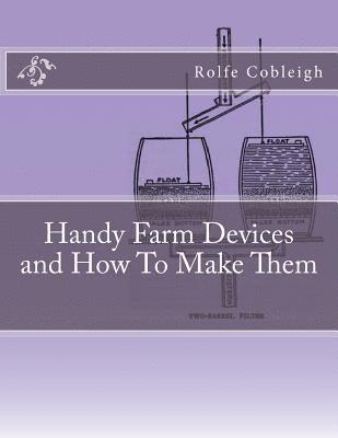 bokomslag Handy Farm Devices and How To Make Them