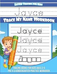 bokomslag Jayce Letter Tracing for Kids Trace my Name Workbook: Tracing Books for Kids ages 3 - 5 Pre-K & Kindergarten Practice Workbook