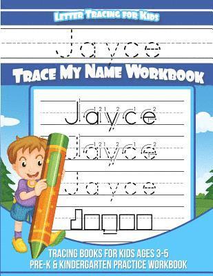 bokomslag Jayce Letter Tracing for Kids Trace my Name Workbook: Tracing Books for Kids ages 3 - 5 Pre-K & Kindergarten Practice Workbook