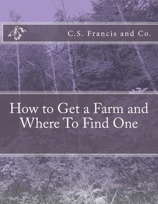 bokomslag How to Get a Farm and Where To Find One