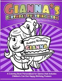 bokomslag Gianna's Birthday Coloring Book Kids Personalized Books: A Coloring Book Personalized for Gianna that includes Children's Cut Out Happy Birthday Poste