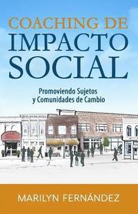 bokomslag Coaching de Impacto Social: Promoviendo Sujetos y Comunidades de Cambio