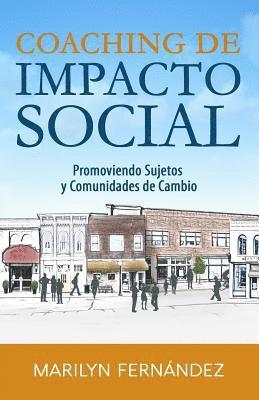 bokomslag Coaching de Impacto Social: Promoviendo Sujetos y Comunidades de Cambio