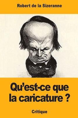 Robert de la Sizeranne - Qu'est-ce que la caricature ?, Häftad