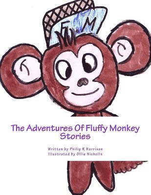 bokomslag The Adventures Of Fluffy Monkey Stories