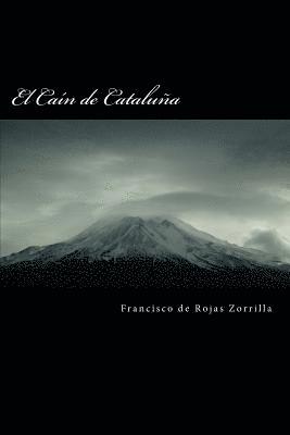 Francisco de Rojas Zorrilla - El Caín de Cataluña, Häftad