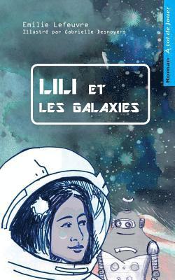 bokomslag Lili et les galaxies: Livre-jeu pour enfants, dont tu aides le heros