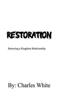 bokomslag Restoration: Restoring a Kingdom Relationship