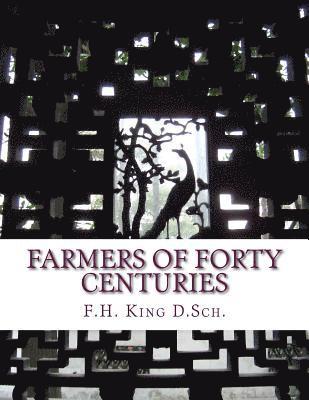 bokomslag Farmers of Forty Centuries: Permanent Agriculture in China, Korea and Japan