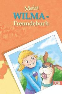 bokomslag Mein WILMA-Freundebuch: Innenteil bunt illustriert
